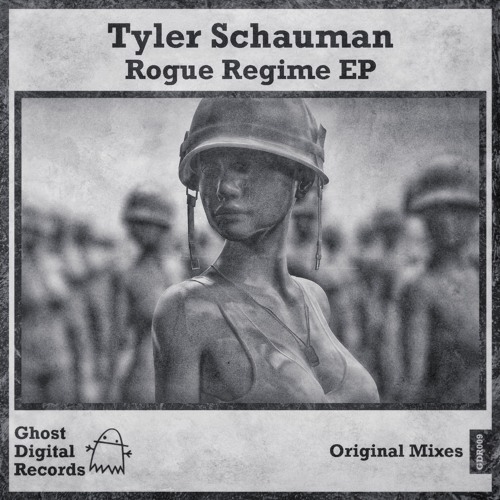Tyler Schauman - Rogue Regime (Original Mix) [Ghost Digital Records]