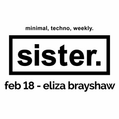 sister - eliza brayshaw (feb 18)