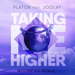 Platon Feat. Joolay - Taking Me Higher (Moonego Remix)