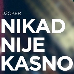 Džoker - Nikad Nije Kasno (Instrumental)