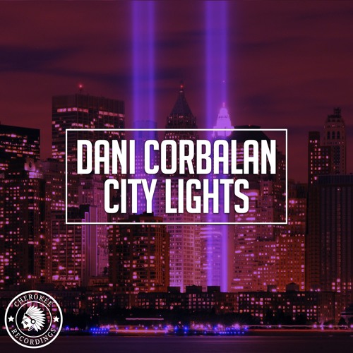Dani Corbalan - City Lights (Radio Edit)