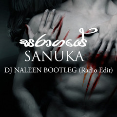 SARAGAYE (DJ NALEEN BOOTLEG) (Radio Edit) - SANUKA