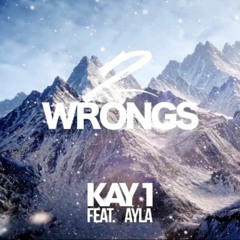 2 Wrongs kay-1 ft Ayla