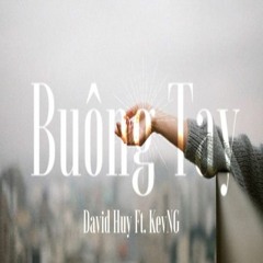 Buông Tay - KevNG ft. David Huy [ OFFICAL AUDIO ]