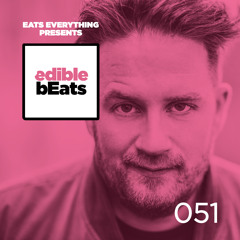 EB051 - Edible Beats - Eats Everything recorded at edible studios