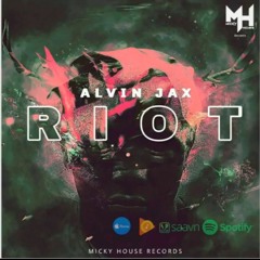 Alvin Jax - Riot (Original mix)