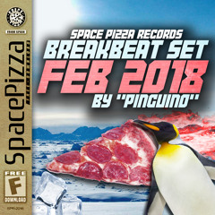 SPACE PIZZA BREAKBEAT SET - FEBRUARY 2018 (BY PINGÜINO)