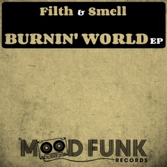 Filth & Smell - IT AIN'T NO GOOD // MFR132