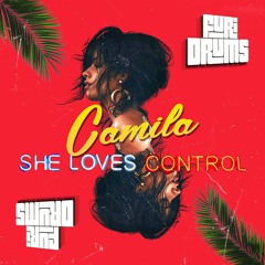 CAMlLA CABELL0   She Loves Control  D̷J̷ ̷F̷U̷r̷i̷ ̷D̷R̷U̷M̷S̷ Remix FREE DOWNLOAD