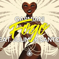 Garmiani - Fogo (Feat. Julimar Santos) (Ruben Mesa Remix)