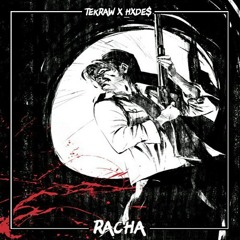 TEKRAW x HXDE$ - RACHA