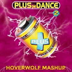 Plus De Dance II (HoverWolf Mashup)