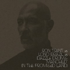 Dazzle Drums vs Lono Brazil – Manchild (In The Promised Land)(Dazzle Drums Dub)