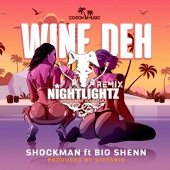 SHOCKMAN - WINE DEH (BLUSH REMIX) FEAT. BIG SHENN