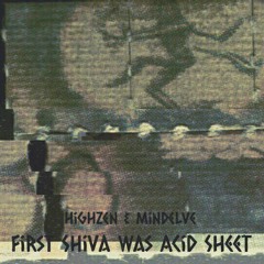 HighZen & MinDelve - First Shiva Was Acid Sheet [ 200 bpm ]