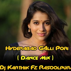 Hyderabad Galli Pori ( Dappul Mix ) Dj Karthik Fz Rasoolpura