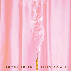 Nothing in This Town
