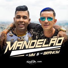 MC MM e MC Brankim - Mandelão