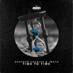 Gustavo Charles & Imath - Time to Time (Out Now) @ the Bird Records