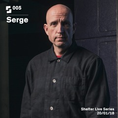Live Series #005; Serge | 20/01/18