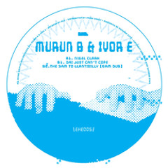 EHE 005 - Murun & Ivor EP **OUT NOW**