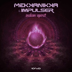 Mekkanikka & Impulser - Indian Spirit [Iono Music]