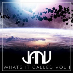 Whats It Called VOL. 1 By JANU [MIX]