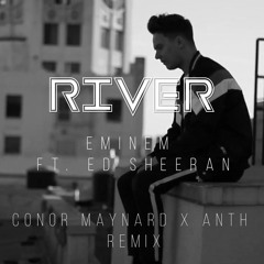 River - Eminem ft.  Ed Sheeran (Conor Maynard x Anth Remix)