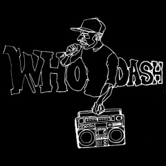 Who Dash Album- Track 10: Baby (Produced by Whodiniz)