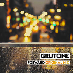 Grutone - Forward (Original Mix) [FREE DOWNLOAD]