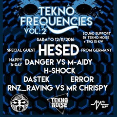 Hesed -  Liveset At Tekno Frequencies Vol.2 In Piacenza (12.11.2016)