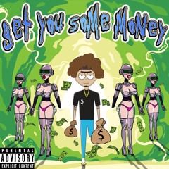 Get You Some Money (prod. by @watergodprod )