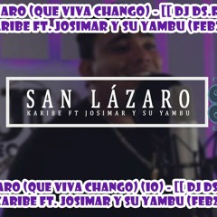 (104) San Lazaro (Que viva Chango) - [[ DJ DS.Raul 2k18 ]] - Karibe ft. Josimar Y Su Yambu (Feb20)