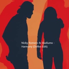 Nicky Romero & Stadiumx - Harmony (Deflex Edit)(Extended Mix)