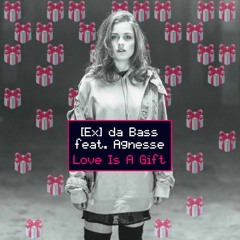 [Ex] da Bass feat. Agnesse - Love Is A Gift (Extended Mix)