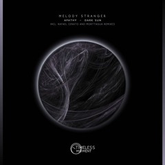 Melody Stranger - Dark Sun (Original Mix) [Timeless Moment] PREVIEW