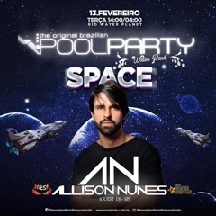 ALLISON NUNES - LIVE @ THE ORIGINAL BRAZILIAN POOL PARTY Water Park (Closing Set)