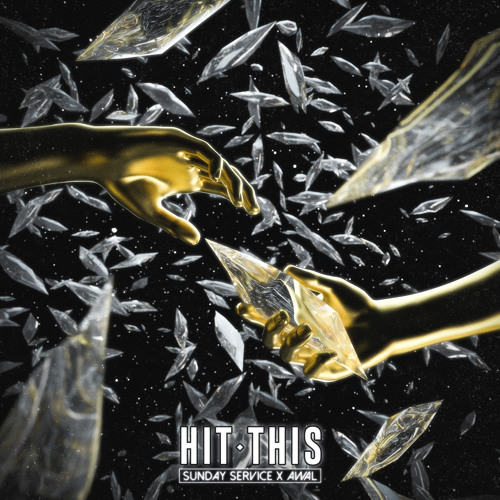 Sunday Service & AWAL - Hit This