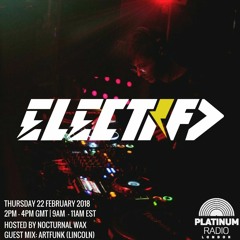The Electrified Broadcast 020 with Nocturnal Wax & Artfunk (February 22, 2018)