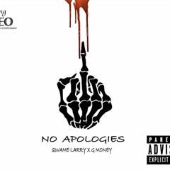 No Apologies Ft. G-M0ney (Prod. CashMoneyAp)