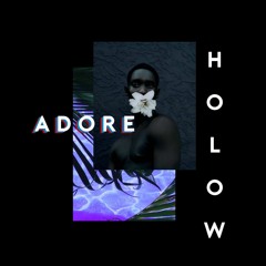 HOLOW - Adore