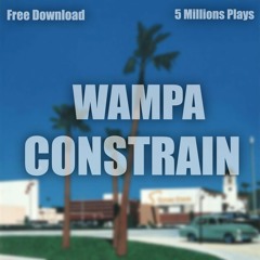 Wampa - Constrain (5 Millions Plays Free Download)