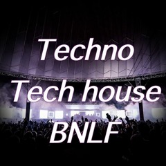 Techno Tech house  mix   - BNLF