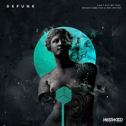 Can't Buy Me Feat. Megan Hamilton & Wes Writer