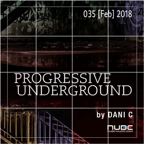Dani-C - Progressive Underground @ Nube Music 035 [February] 2018 Sc Edition