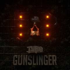 Tyro - Gunslinger