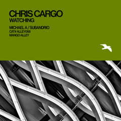 Premiere: Chris Cargo - Watching (Subandrio Remix) [Mango Alley]