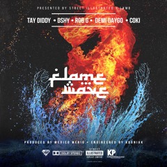 Flame Wave ft Tay Diddy, Dshy, Rob G, DemiDaygo, Coki