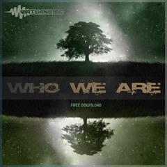 Who We Are [FREE DOWNLOAD]