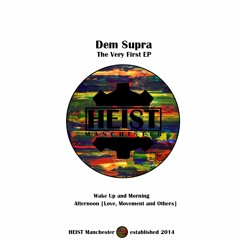 Dem Supra - Wake Up and Morning (HEIST Manchester Premiere)